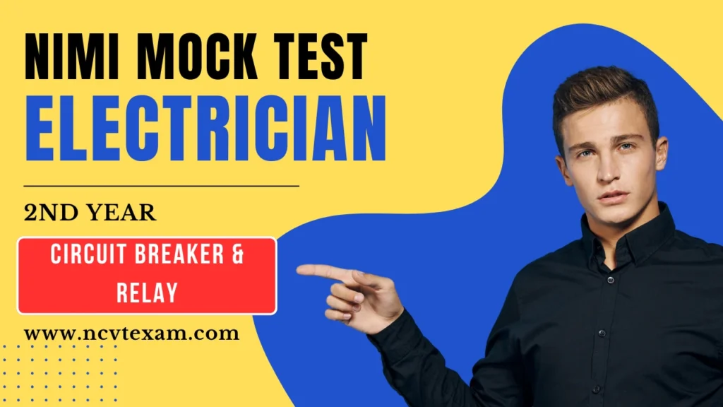 Electrician Nimi Mock Test- Circuit Breaker and Relay